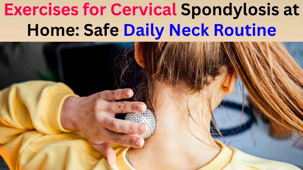 Exercises for Cervical Spondylosis at Home