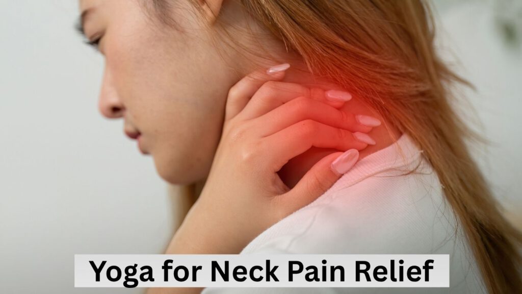 Yoga for Neck Pain Relief