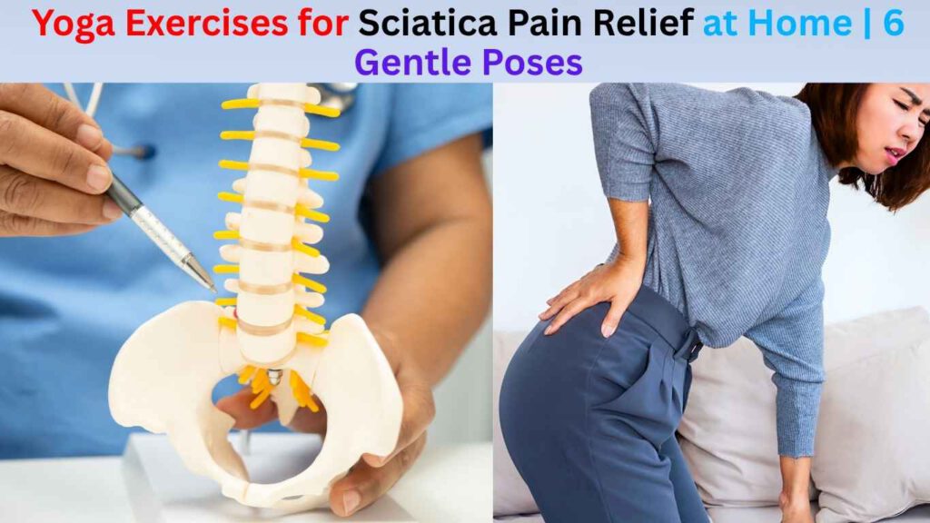 yoga exercises for sciatica pain relief at home