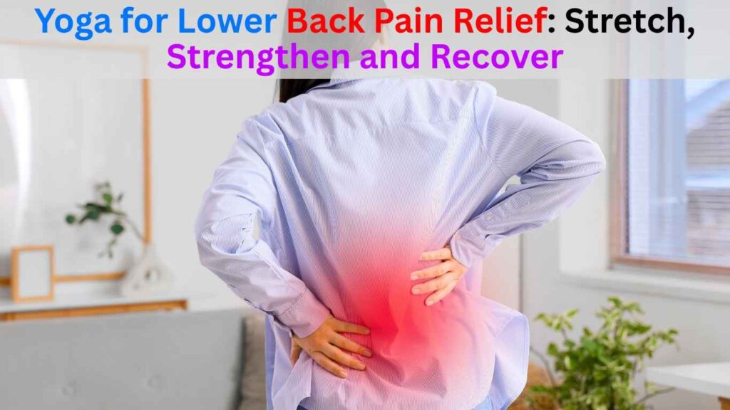 Yoga for Lower Back Pain Relief